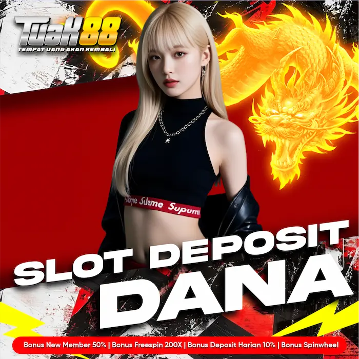 situs Slot Dana hari ini